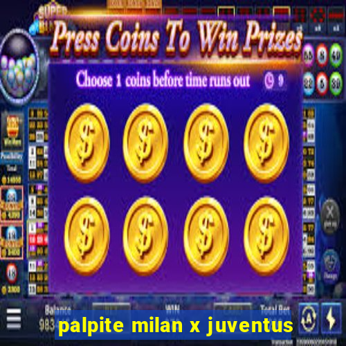 palpite milan x juventus